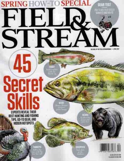 Field and Stream Magazine Issue 4 Year 2017Embrace The Wilderness