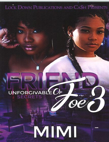 Friend Or Foe Vol. 3, Unforgivable SecretsBy Mimi