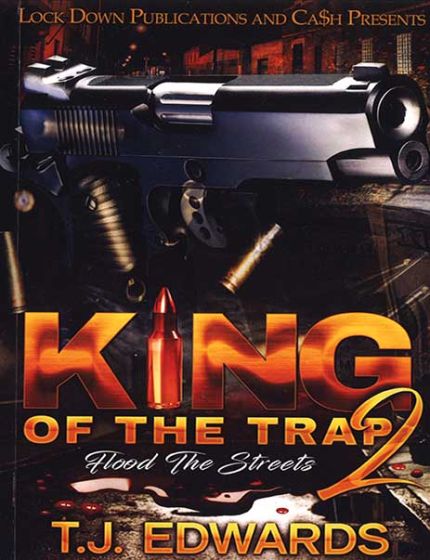 King Of The Trap Vol. 2, Flood The StreetsBy T.J. Edwards