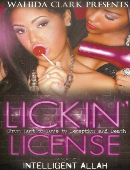 Lickin License By Intelligent AllahWahida Clark Presents