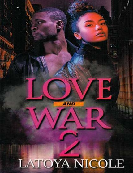 Love And War Vol. 2By LaToya Nicole