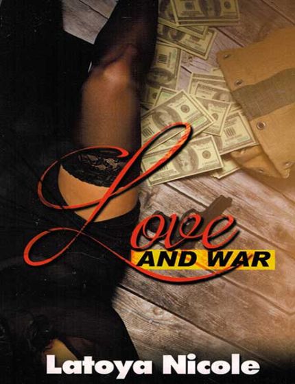 Love And War Vol. 1By Latoya Nicole