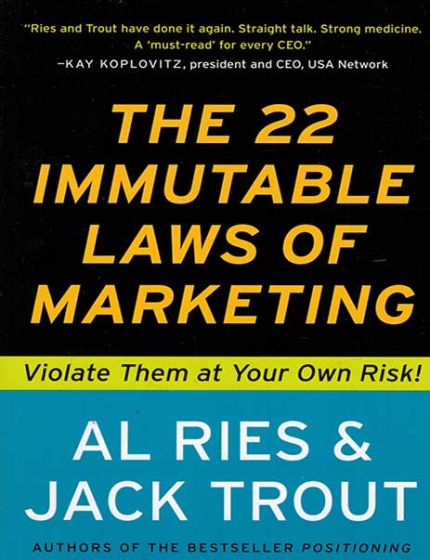 The 22 Immutable Laws Of Marketing