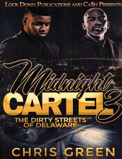 Midnight Cartel Vol. 3, The Dirty Streets Of DelawareBy Chris Green