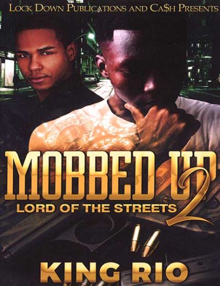 Mobbed Up Vol. 2, Lord Of The StreetsBy King Rio