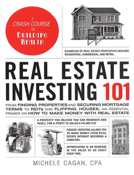 Real Estate Investing 101, A Crash Course in Building WealthBy Michele Cagan, CPA