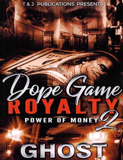 Dope Game Royalty 2, Power Of MoneyBy Ghost