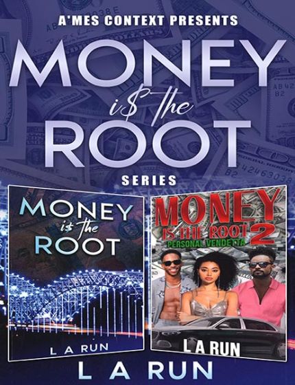 Money Is The Root (Book Series)By L A Run