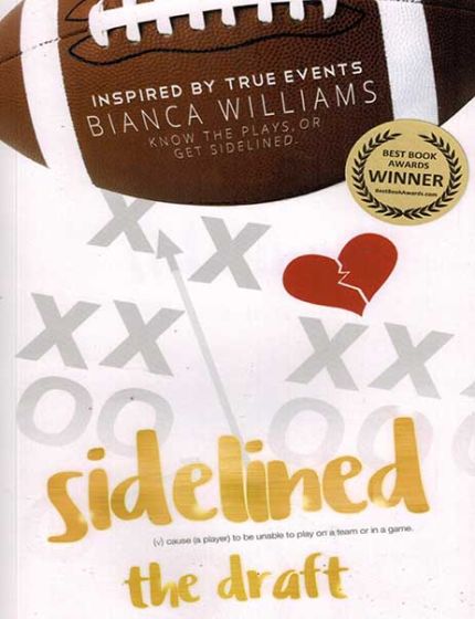 Sidelined The Draft, Inspired By True EventsBy Bianca Williams