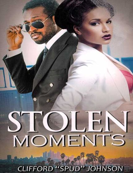 Stolen MomentsBy Clifford "Spud" Johnson
