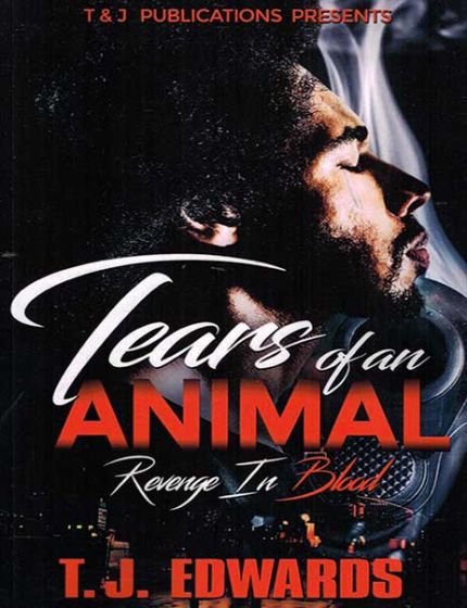 Tears Of An Animal Vol. 1, Revenge In BloodBy T.J. Edwards