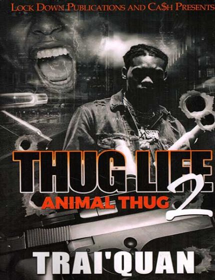 Thug Life Vol. 2, Animal ThugBy Trai'Quan