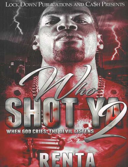 Who Shot Ya Vol. 2, When God Cries, The Devil ListensBy Renta
