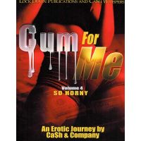 Cum For Me Vol. 4, So Horny
By Cash & Company