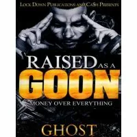 Raised As a Goon 1