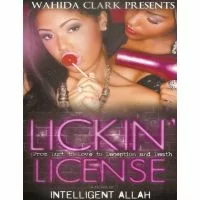 Lickin License By Intelligent Allah
Wahida Clark Presents