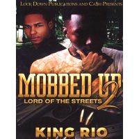 Mobbed Up Vol. 2, Lord Of The Streets
By King Rio