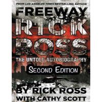 Freeway Rick Ross The Untold Autobiography
By Rick Ross With Cathy Scott