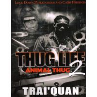 Thug Life Vol. 2, Animal Thug
By Trai'Quan